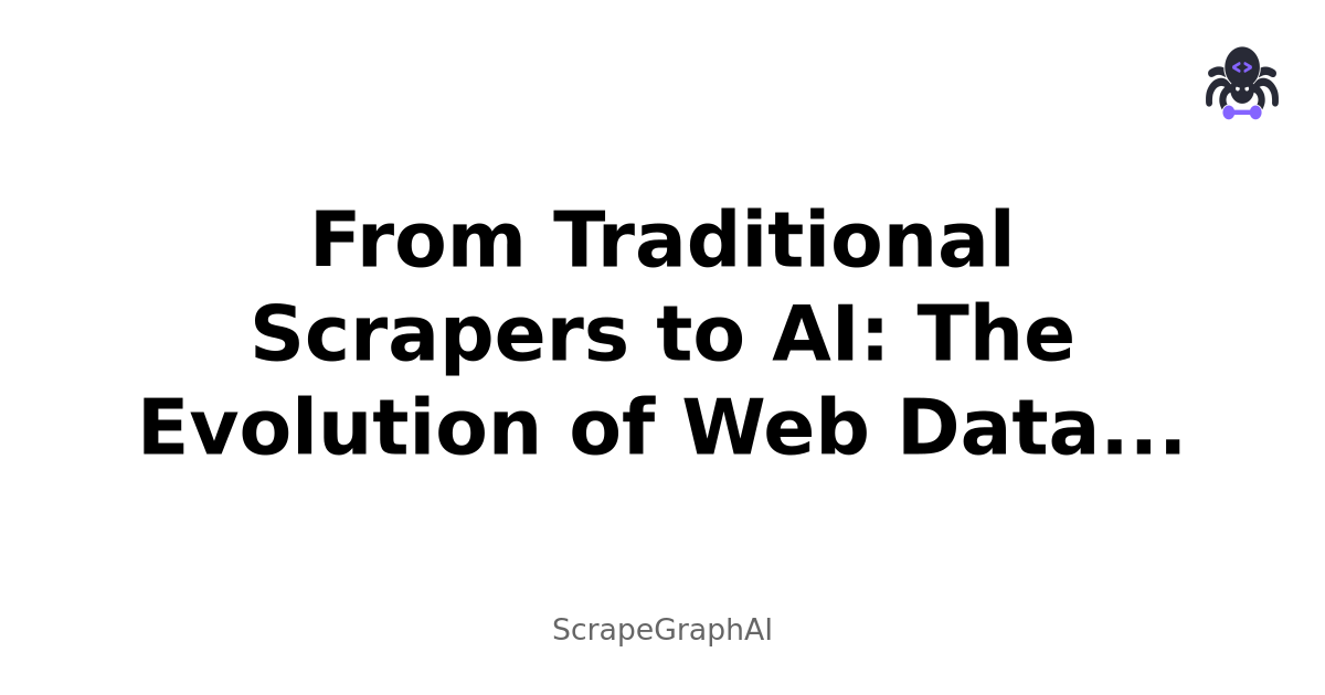 From Traditional Scrapers to AI: The Evolution of Web Data Extraction
