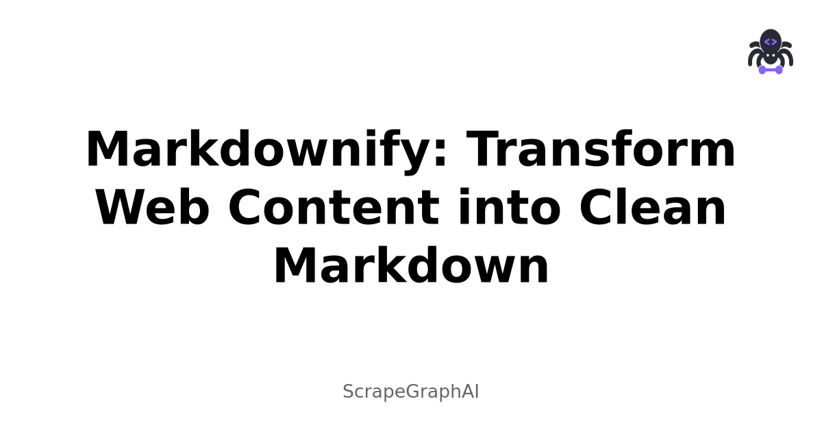 Markdownify: Transform Web Content into Clean Markdown