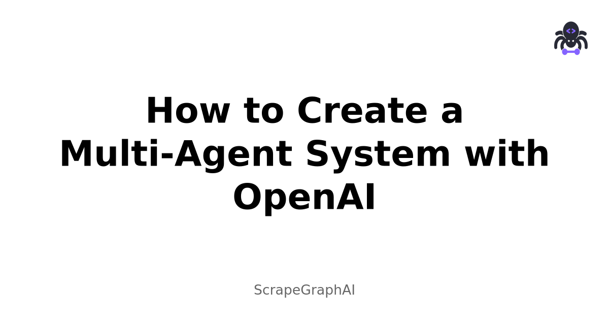 How to Create a Multi-Agent System with OpenAI