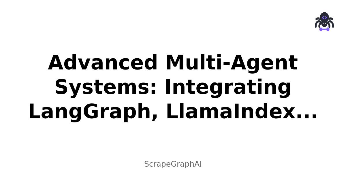 Advanced Multi-Agent Systems: Integrating LangGraph, LlamaIndex and CrewAI