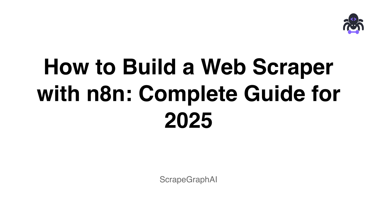 How to Build a Web Scraper with n8n: Complete Guide for 2025