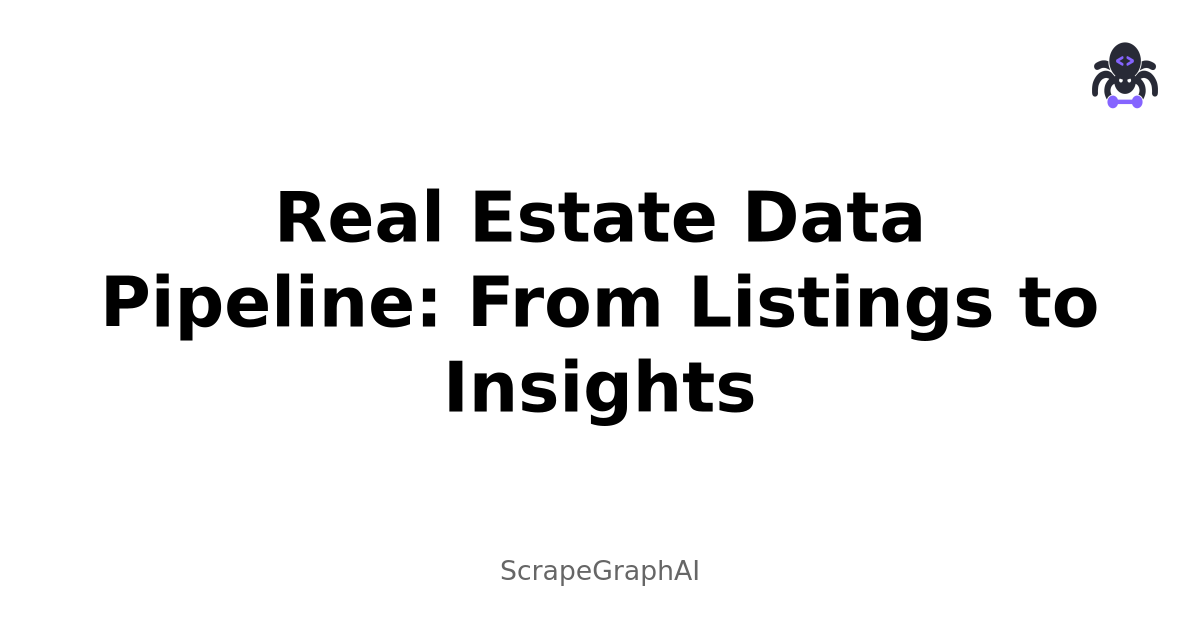 Real Estate Data Pipeline: From Listings to Insights
