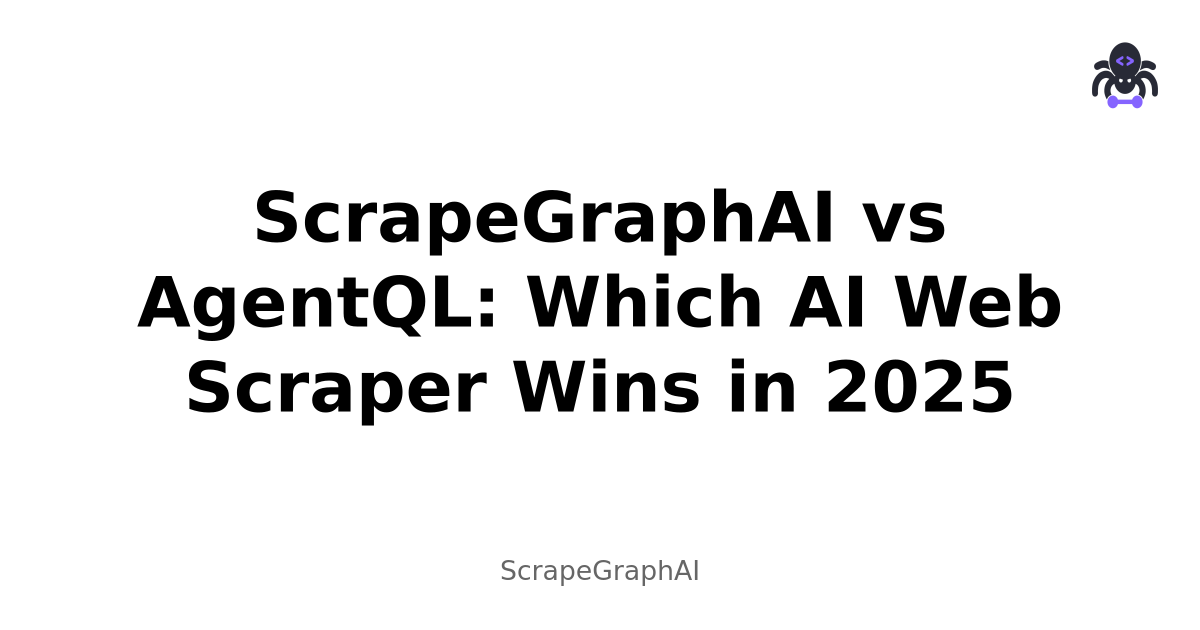 ScrapeGraphAI vs AgentQL: Which AI Web Scraper Wins in 2025