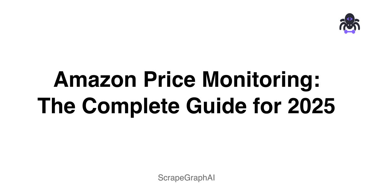 Amazon Price Monitoring: The Complete Guide for 2025