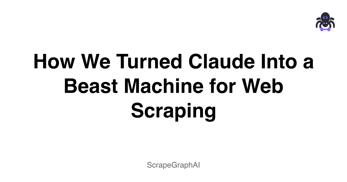 How we turned Claude into a beast machine for web scraping