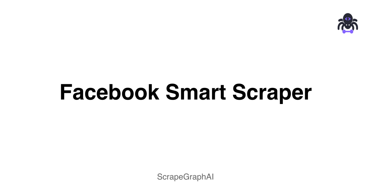Facebook Smart Scraper