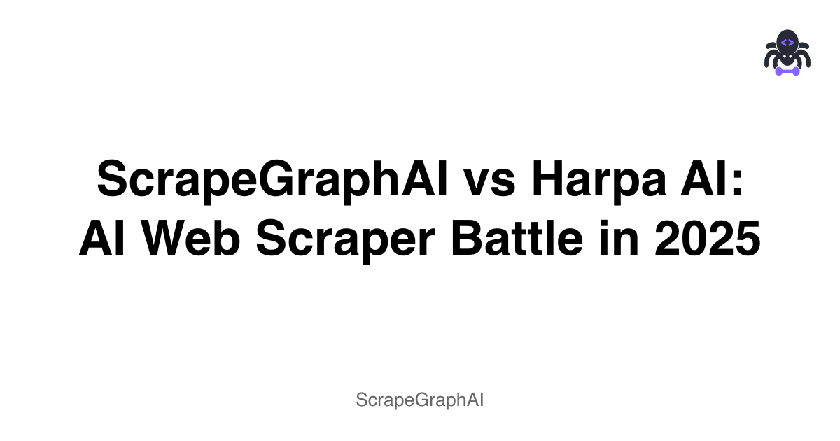 ScrapeGraphAI vs Harpa AI: AI Web Scraper Battle in 2025