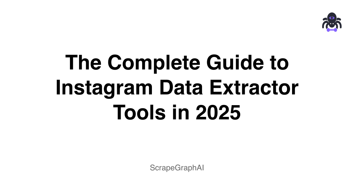 The Complete Guide to Instagram Data Extractor Tools in 2025