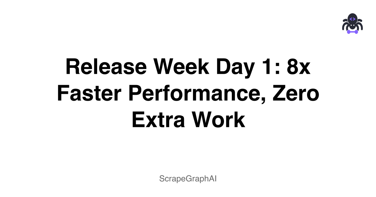 Release Week Day 1: 8x Faster Performance, Zero Extra Work