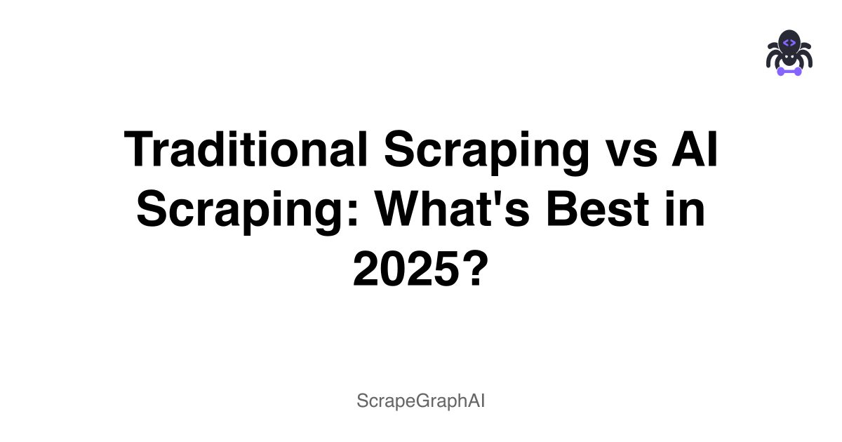 Traditional Scraping vs AI Scraping: What''s Best in 2025?